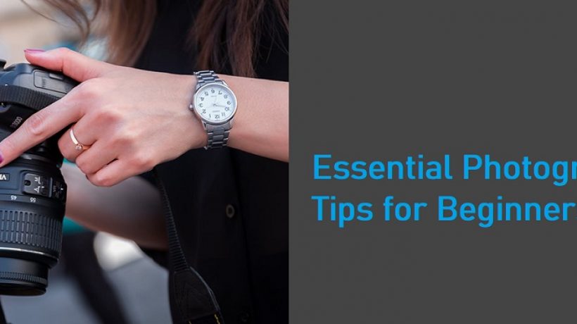 Essential Photography Tips for Beginners